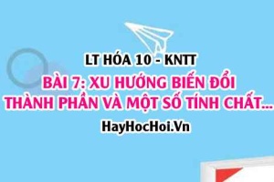Tính chất của các Oxide và Hydroxide, Thành phẩn của các Oxide và Hydroxide? Hóa 10 bài 7 KNTT